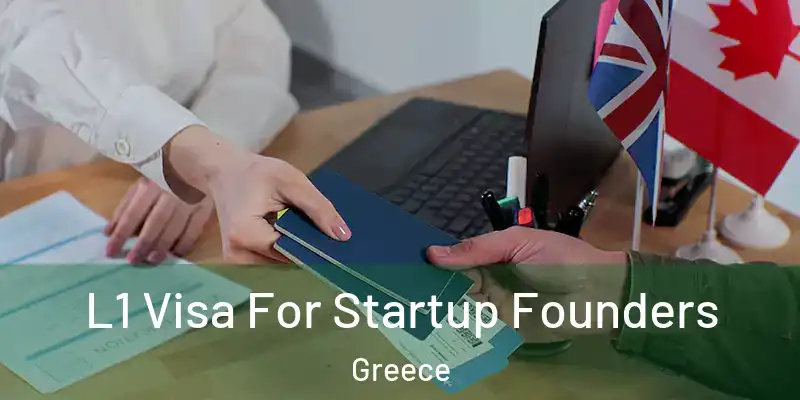  L1 Visa For Startup Founders Greece