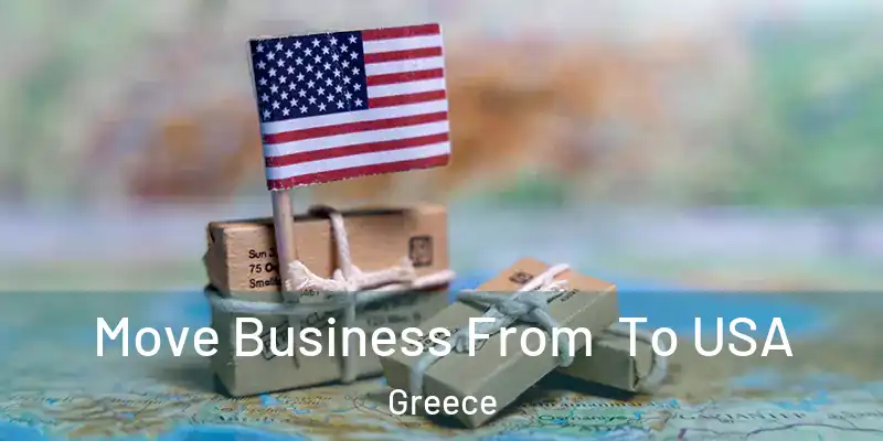  Move Business From To USA Greece