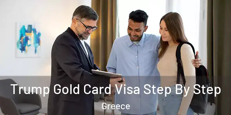  Trump Gold Card Visa Step By Step Greece