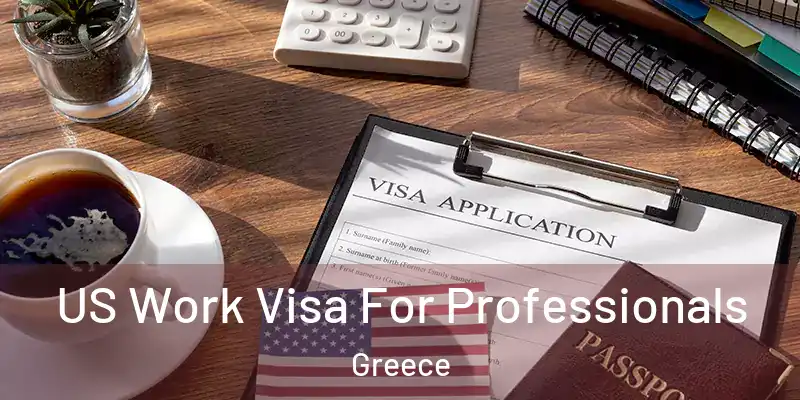  US Work Visa For Professionals Greece